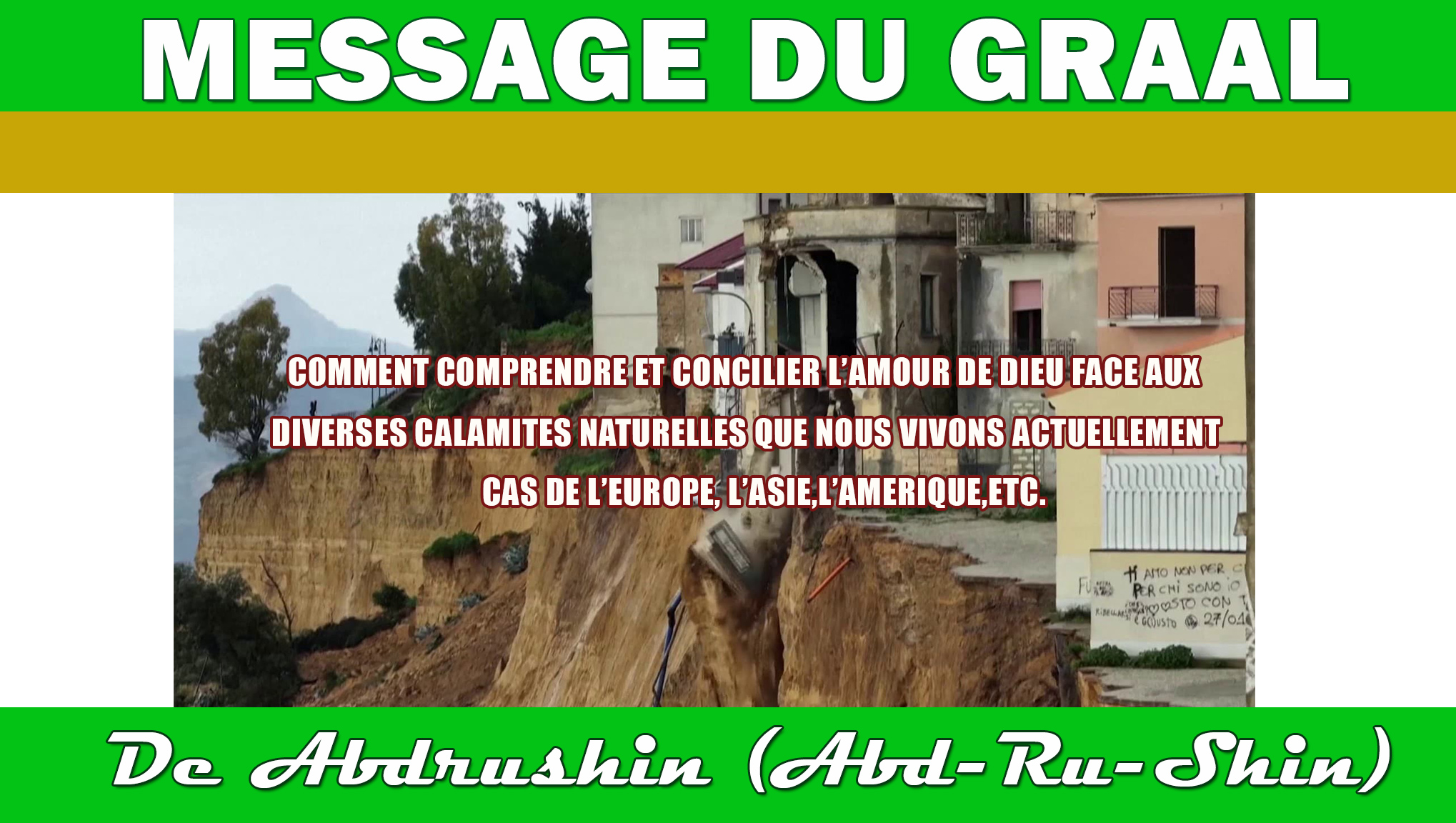 COMMENT COMPRENDRE ET CONCILIER L’AMOUR DE DIEU FACE AUX DIVERSES CALAMITES NATURELLES QUE NOUS VIVONS ACTUELLEMENT. CAS DE L'EUROPE, L'ASIE ET L’AMERIQUE,ETC.