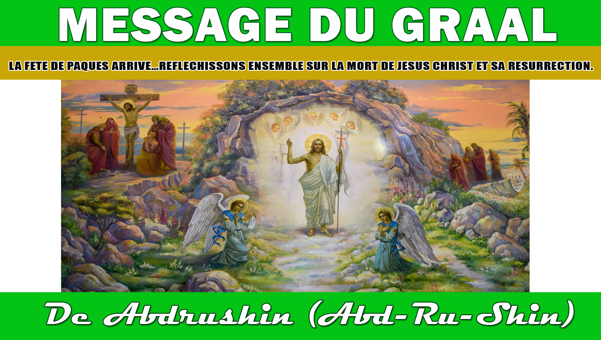 LA FETE DE PAQUES ARRIVE…REFLECHISSONS ENSEMBLE SUR LA MORT DE JESUS CHRIST ET SA RESURRECTION